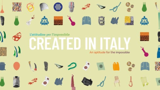 Created in Italy. L’attitudine all’impossibile