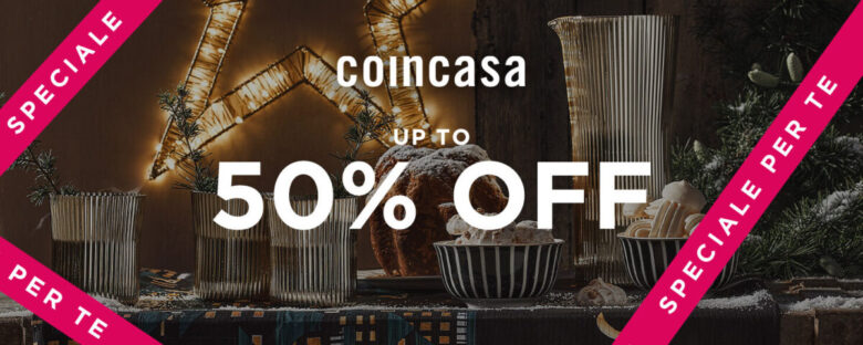 Sconti fino al 50% Coin Casa